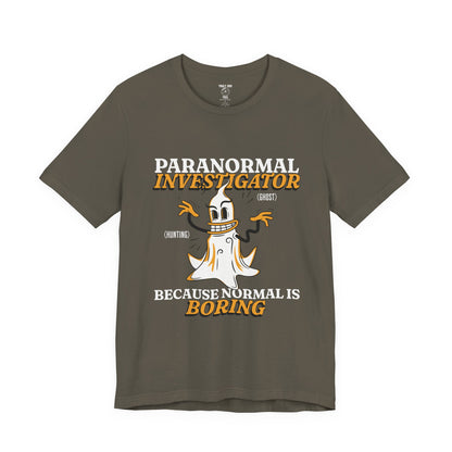 Ghost Hunting Tee, Paranormal Investigator Gift, Unisex T-Shirt, Fun Ghost Shirt