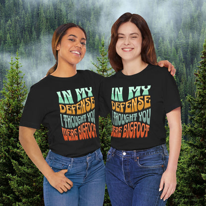 Thought You Were Bigfoot Tee