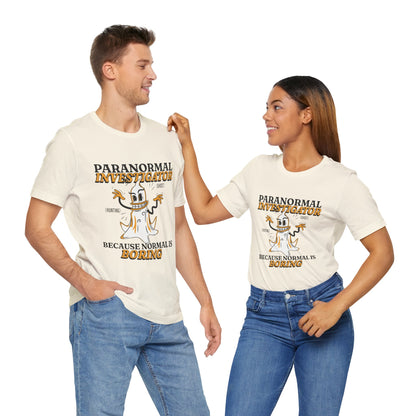 Ghost Hunting Tee, Paranormal Investigator Gift, Unisex T-Shirt, Fun Ghost Shirt