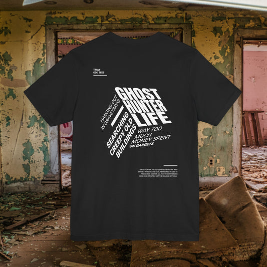 Ghost Hunter Life T-Shirt — Urban Paranormal Investigation Tee