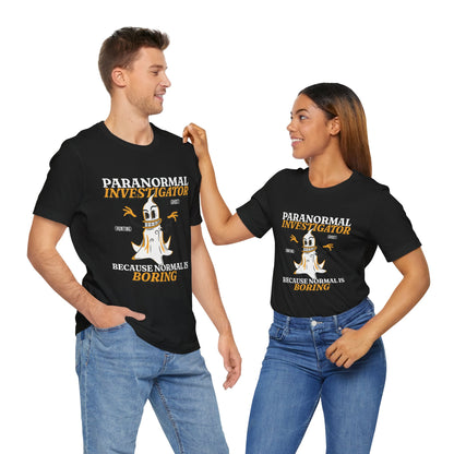 Ghost Hunting Tee, Paranormal Investigator Gift, Unisex T-Shirt, Fun Ghost Shirt